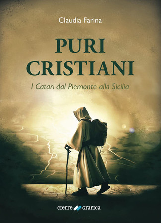 Puri cristiani: i catari dal Piemonte alla Sicilia
