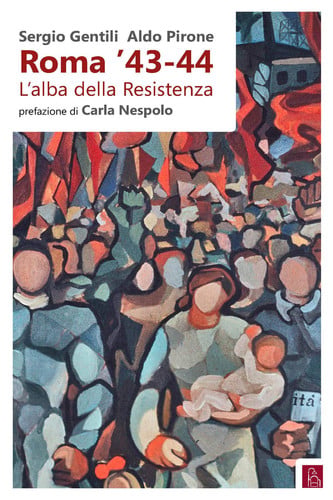 Roma '43-44: L'alba della Resistenza (Italian Edition)