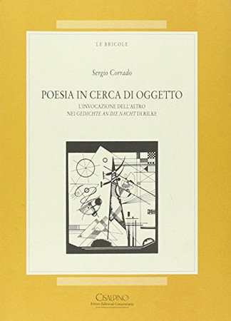 Poesia in cerca di oggetto: l'invocazione dell'altro nei Gedichte an die Nacht di Rilke
