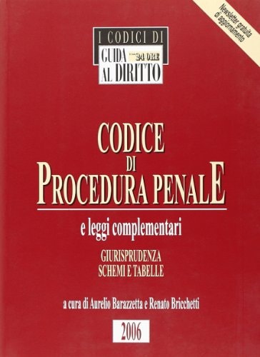 Codice di procedura penale e leggi complementari. Giurisprudenza, schemi e tabelle