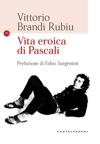VITA EROICA DI PASCALI (Italian Edition)
