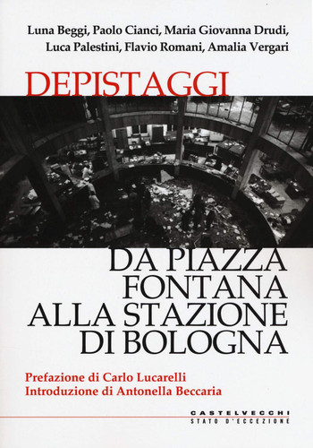 Depistaggi - da piazza Fontana alla stazione di Bologna