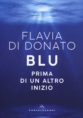Blu: Prima di un altro inizio (Italian Edition)