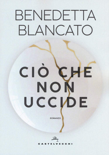 Ciò che non uccide (Narrativa) (Italian Edition)