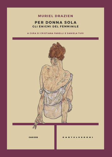 Per donna sola: Gli enigmi del femminile (Cahiers) (Italian Edition)