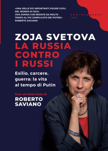 La Russia contro i russi. Esilio, carcere, guerra: la vita al tempo di Putin