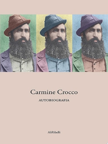 Carmine Crocco - Autobiografia