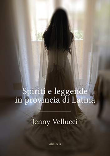 Spiriti e leggende in provincia di Latina