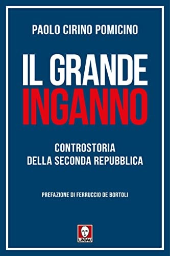 Il grande inganno controstoria della seconda Repubblica