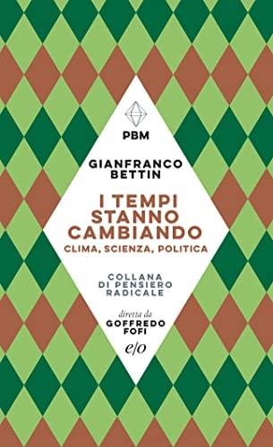 I tempi stanno cambiando clima, scienza, politica