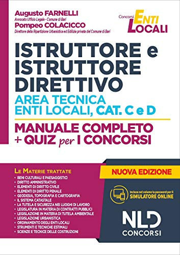 Istruttore e istruttore direttivo area tecnica enti locali Cat. C e D. Manuale completo + quiz per i concorsi. Nuova ediz.