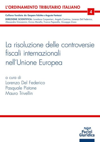 La risoluzione delle controversie fiscali internazionali nell'Unione europea commento sistematico al decreto legislativo 10 giugno 2020, n. 49, corredato dalle formule applicative