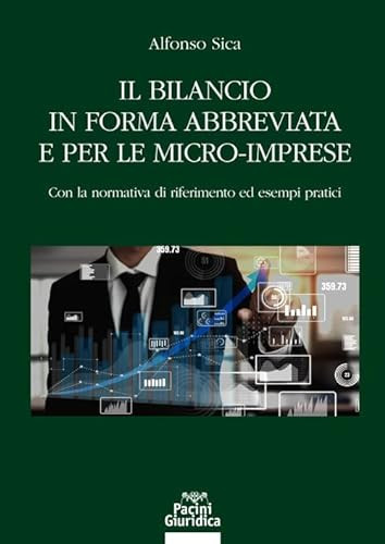 Il bilancio in forma abbreviata e per le micro-imprese con la normativa di riferimento ed esempi pratici
