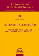 Le vendite all'imbarco. Nel diritto e nella prassi del commercio internazionale