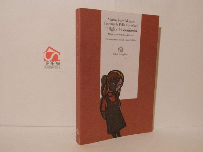 Il figlio del desiderio: Quale genitore per l'adozione? (L'Esperienza psicologica e medica) (Italian Edition)