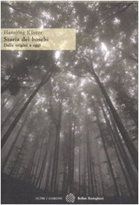 Storia dei boschi. Dalle origini a oggi