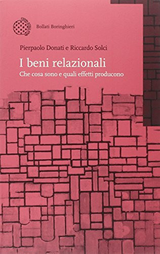 I beni relazionali che cosa sono e quali effetti producono