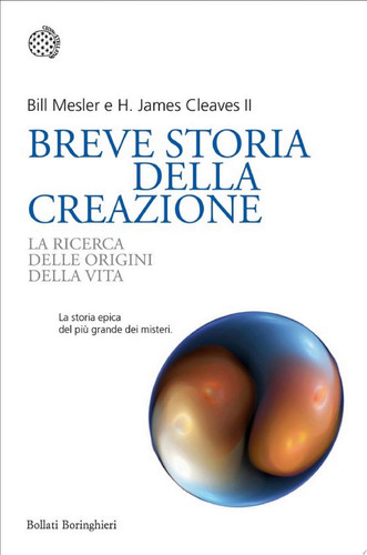 Breve storia della creazione La ricerca delle origini della vita