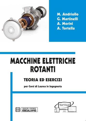Macchine Elettriche Rotanti. Teoria ed Esercizi