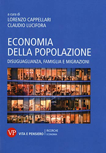 Economia della popolazione disuguaglianza, famiglia e migrazioni