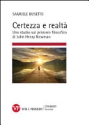 Certezza e realtà uno studio sul pensiero filosofico di John Henry Newman
