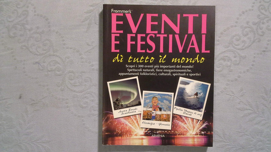 Eventi e festival di tutto il mondo
