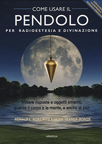 Come usare il pendolo per radioestesia e divinazione