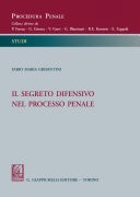 Il segreto difensivo nel processo penale