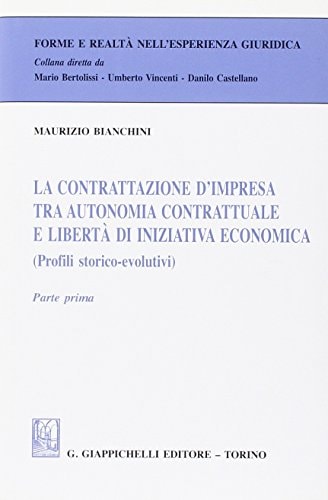 La contrattazione d'impresa tra autonomia contrattuale e libertà di iniziativa economica