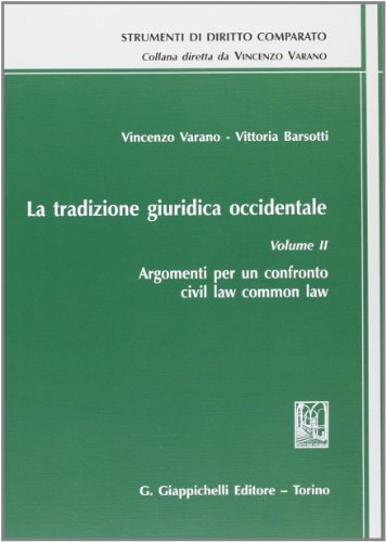 La tradizione giuridica occidentale: Argomenti per un confronto civil law common law
