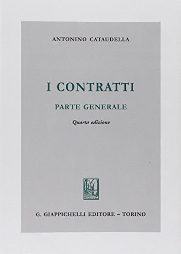 I contratti Parte generale. Quarta edizione