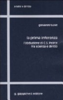 La prima inferenza l'abduzione di C. S. Peirce fra scienza e diritto