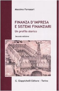 Finanza d'impresa e sistemi finanziari. Un profilo storico
