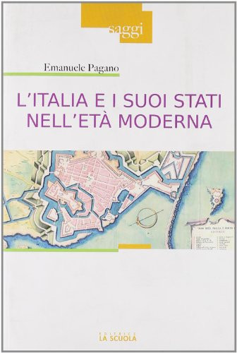 L'Italia e i suoi stati nell'età moderna profili di storia (secoli XVI-XIX)
