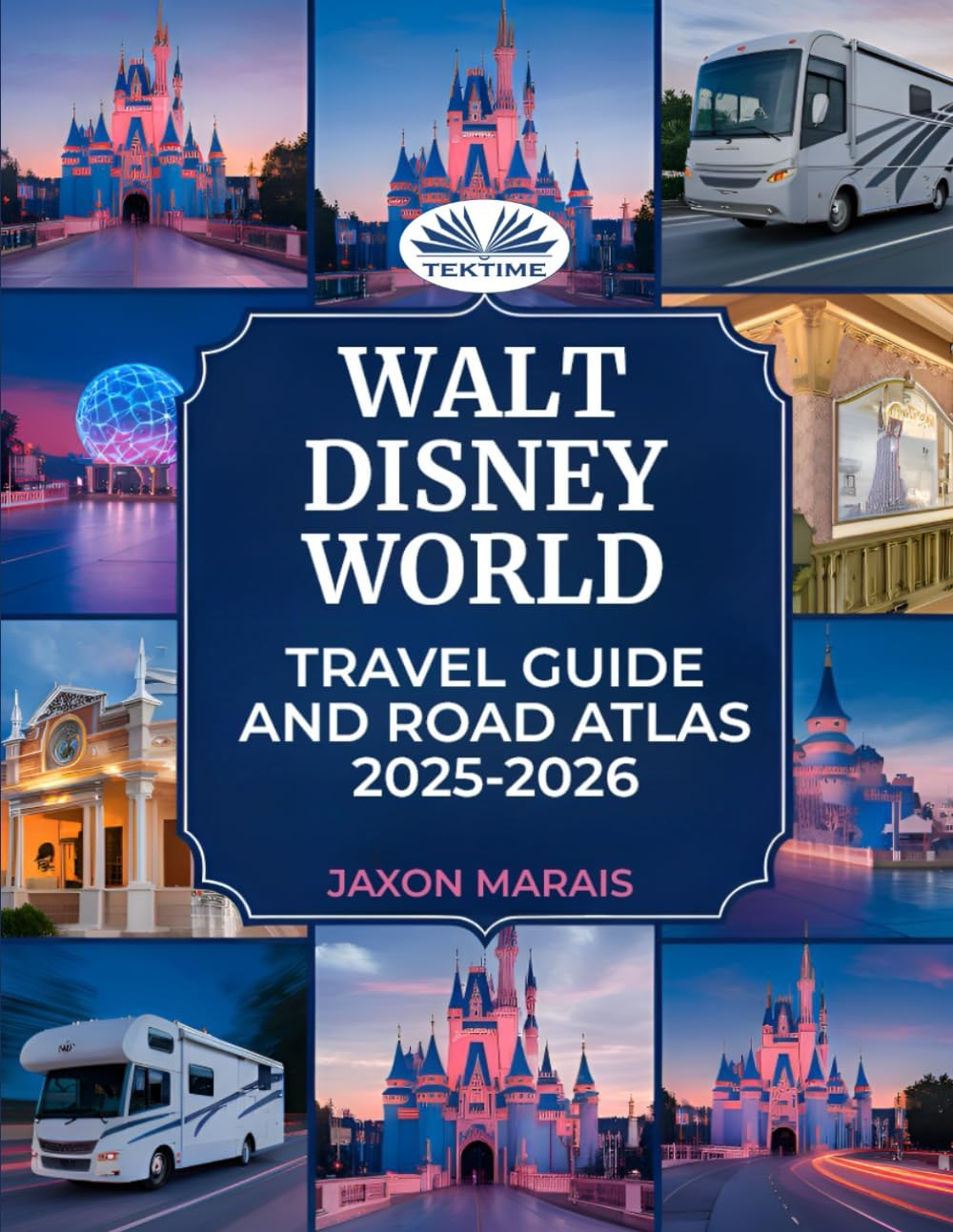 Walt Disney World Travel Guide and Road Atlas 2025-2026