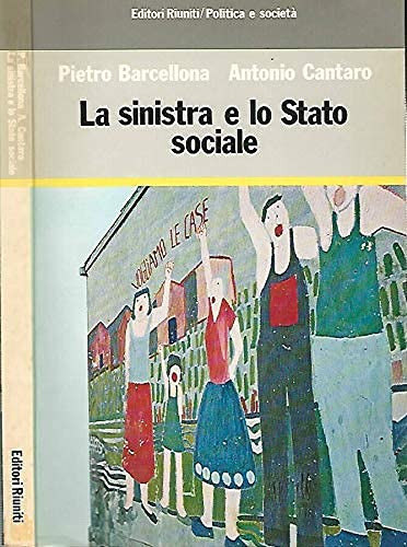 La sinistra e lo Stato sociale (Politica e società) (Italian Edition)