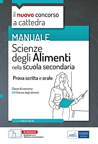 Manuale Scienze degli Alimenti nella scuola secondaria: Prova scritta e orale (Professione & Concorsi) (Italian Edition)