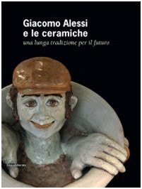 Giacomo Alessi e le ceramiche una lunga tradizione per il futuro