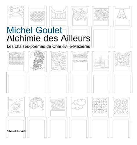 Michel Goulet, "Alchimie des ailleurs" les chaises-poèmes de Charleville-Mézières