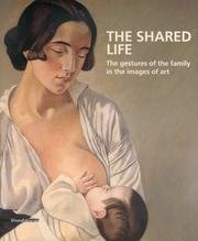 The Shared Life The Gestures of the Family in the Images of Art