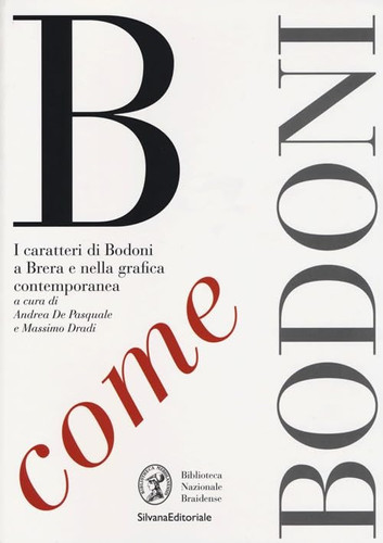 B come Bodoni i caratteri di Bodoni a Brera e nella grafica contemporanea