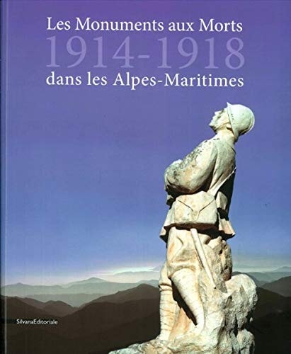 Les monuments aux morts dans les Alpes-Maritimes 1914-1918