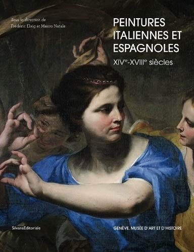 Peintures italiennes et espagnoles XIVe au XVIIIe siècles