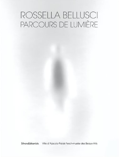 Rossella Bellusci parcours de lumière