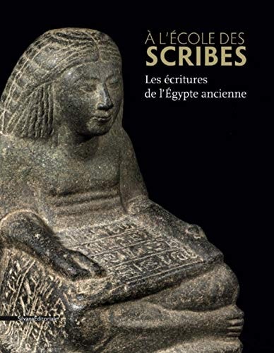 À l'école des scribes les écritures de l'Égypte ancienne