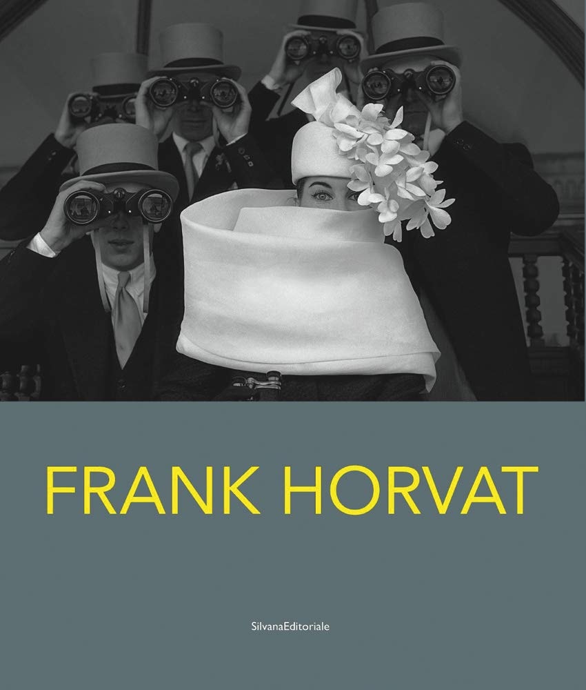 Frank Horvat: Catalogo della mostra (Torino, 28 febbraio-20 maggio 2018). Ediz. italiana e inglese