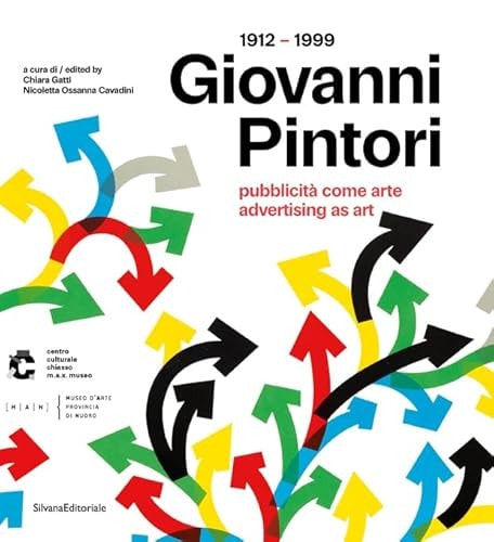 Giovanni Pintori (1912-1999) pubblicità come arte : advertising as art