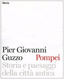 Pompei storia e paesaggi della città Antica