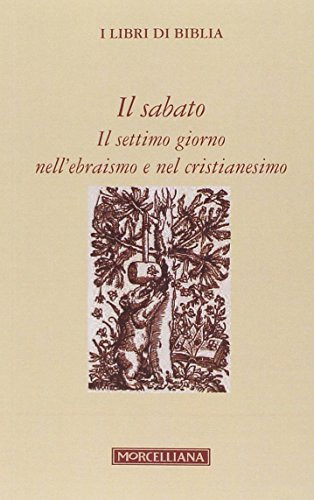 Il sabato il settimo giorno nell'ebraismo e nel cristianesimo