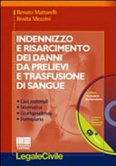 Indennizzo e risarcimento dei danni da prelievi e trasfusione di sangue. Con CD-ROM